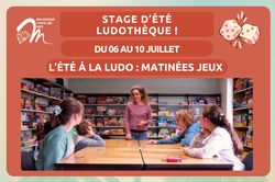 Stage d'été à la ludothèque : Matinées jeux.