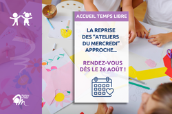 Les ateliers du mercredi reprennent dès le 26 août !